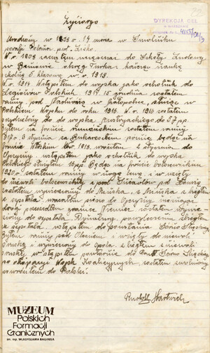 1.Tytuł: Rudolf Hartwich
2.Treść: własnoręczny życiorys
3.Hasła przedmiotowe: Straż Celna, kadra
4.Wytwórca: Rudolf Hartwich
5.Czas powstania: 04.04.1923 r.
6.Miejsce sporządzenia: Polska, Podłęże Szlacheckie
7.Materiał i technika wykonania: papier, pismo odręczne
8.Wymiary: 21 x 34 cm
9.Stan zachowania: dobry
10.Miejsce przechowywania/właściciel: Archiwum Straży Granicznej w Szczecinie